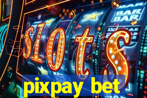 pixpay bet