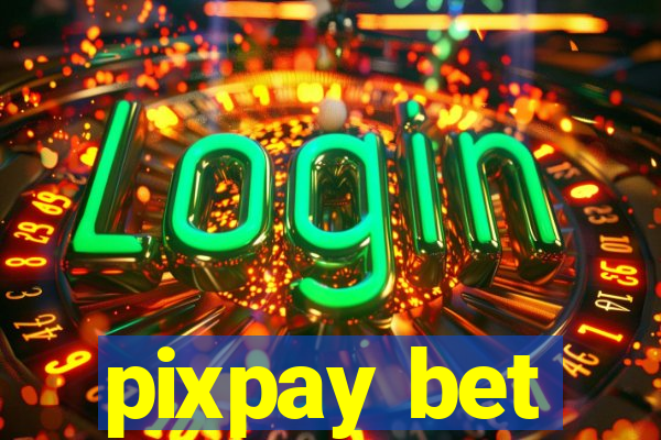 pixpay bet