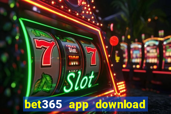 bet365 app download play store
