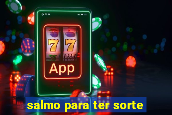 salmo para ter sorte