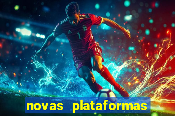 novas plataformas fortune tiger