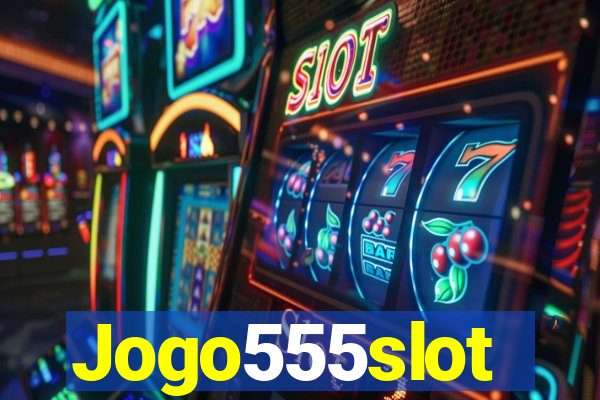 Jogo555slot