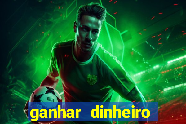 ganhar dinheiro jogando gratis