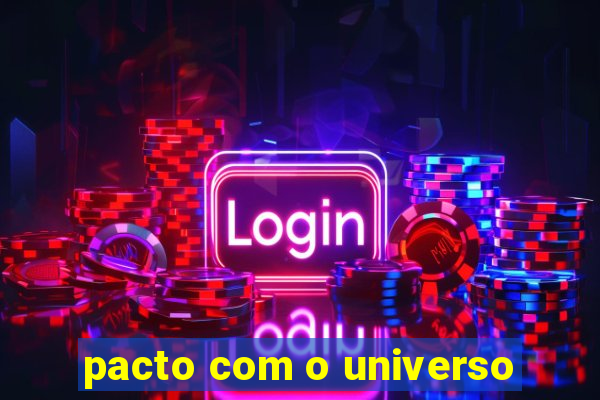 pacto com o universo