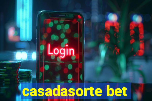 casadasorte bet