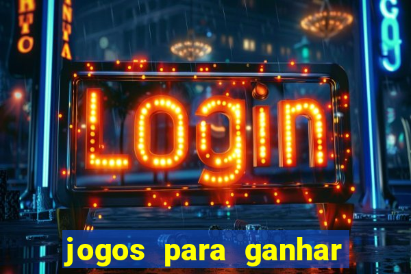jogos para ganhar dinheiro via pix tigrinho