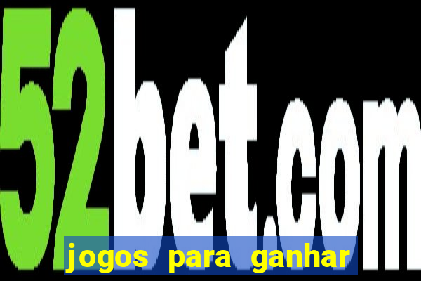 jogos para ganhar dinheiro via pix tigrinho