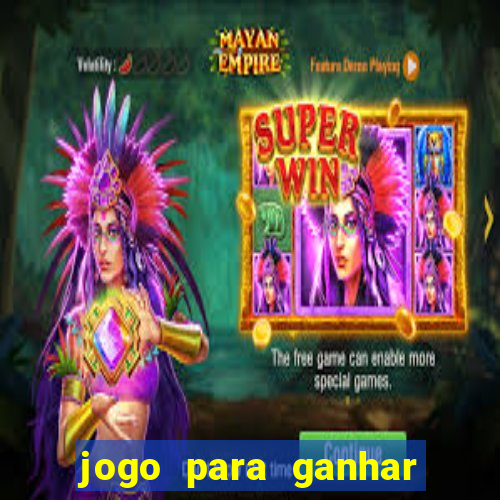 jogo para ganhar dinheiro de verdade sem depositar