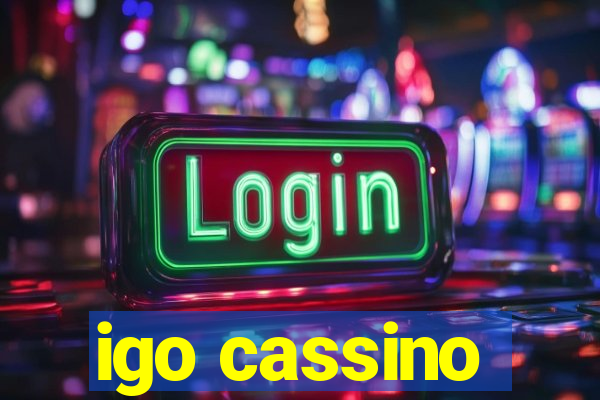 igo cassino