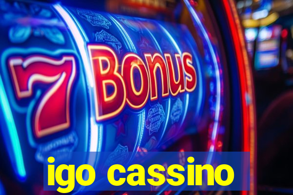 igo cassino