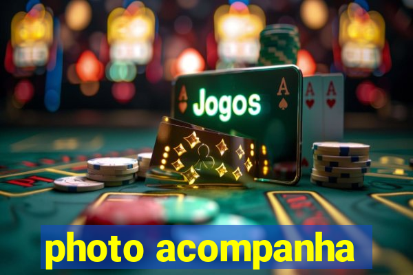 photo acompanha