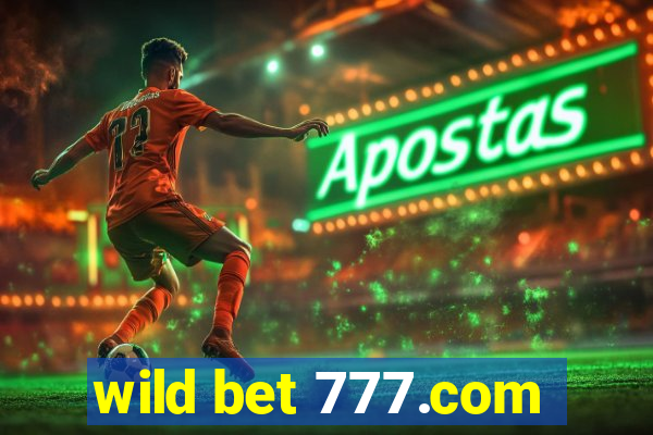 wild bet 777.com