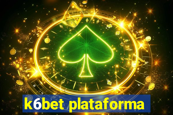 k6bet plataforma