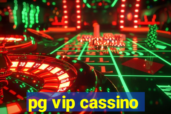 pg vip cassino