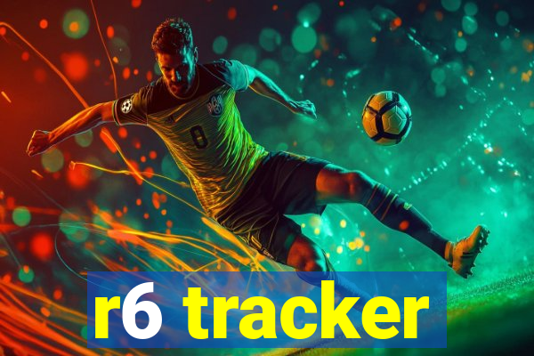r6 tracker