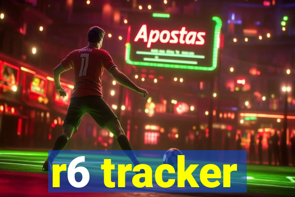 r6 tracker