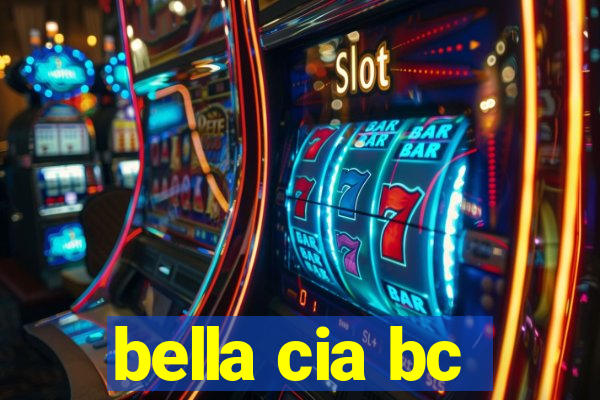 bella cia bc