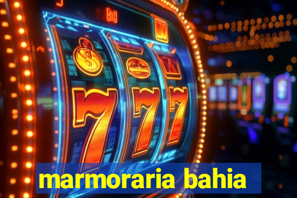 marmoraria bahia