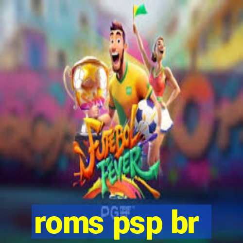 roms psp br