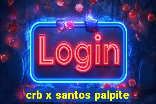 crb x santos palpite