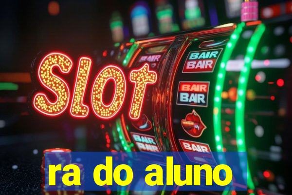ra do aluno