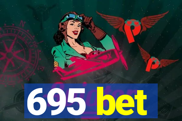 695 bet