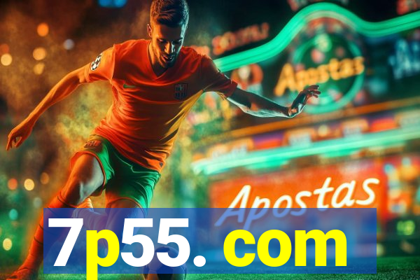 7p55. com