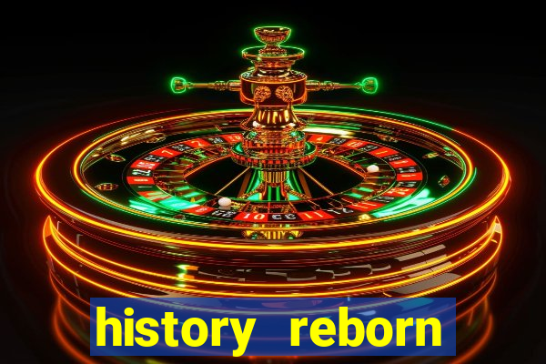 history reborn remover carta