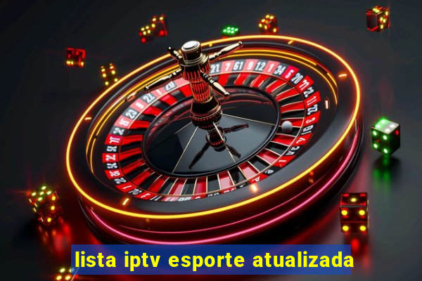 lista iptv esporte atualizada