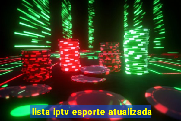 lista iptv esporte atualizada