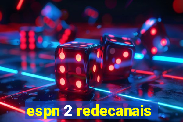espn 2 redecanais