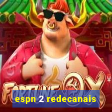 espn 2 redecanais