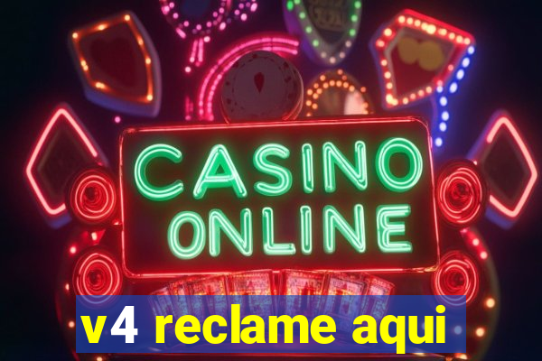 v4 reclame aqui