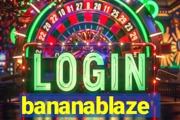 bananablaze