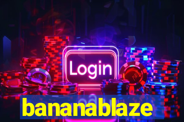 bananablaze