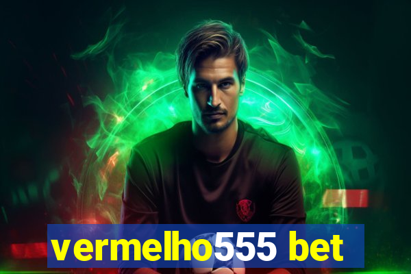 vermelho555 bet