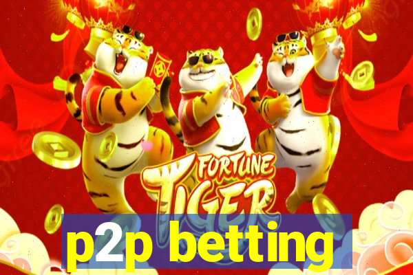 p2p betting