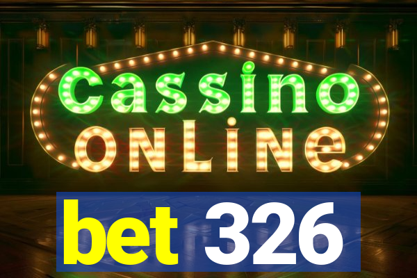 bet 326