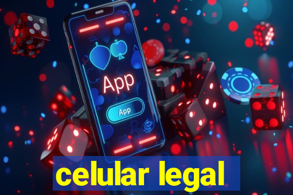 celular legal