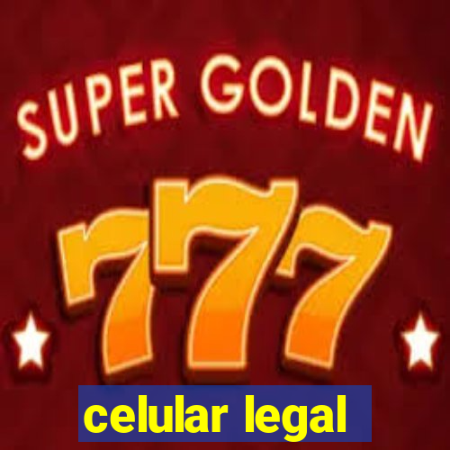 celular legal