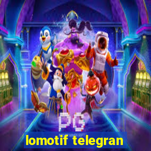 lomotif telegran