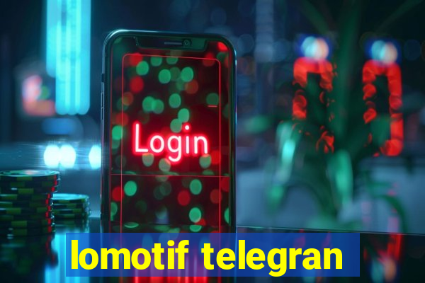 lomotif telegran