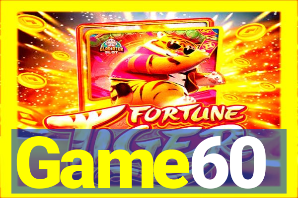 Game60