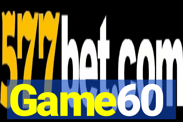 Game60