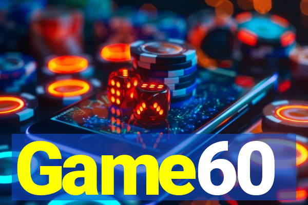 Game60