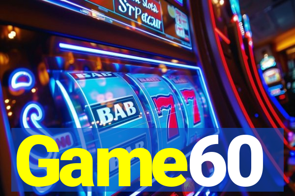 Game60