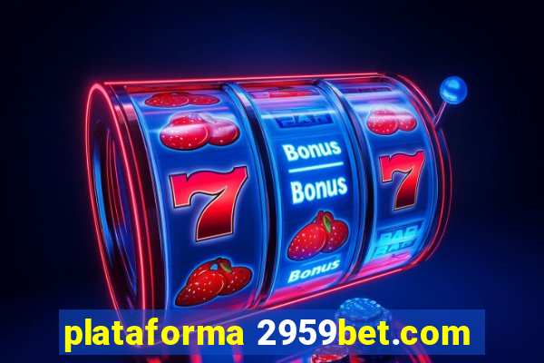 plataforma 2959bet.com