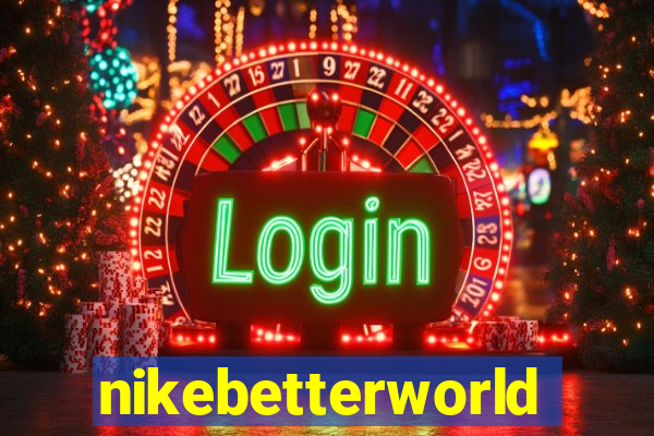 nikebetterworld.com
