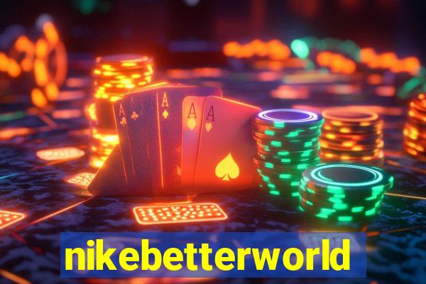 nikebetterworld.com