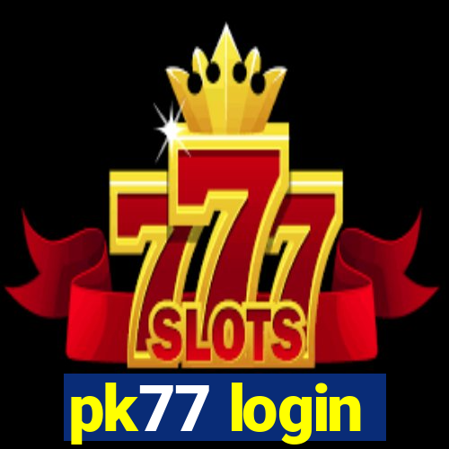 pk77 login